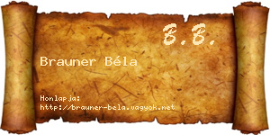 Brauner Béla névjegykártya
